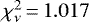 Mathematical equation: $\chi^2_{\nu}\,{=}\,1.017$