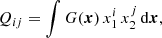 Mathematical equation: $$ \begin{aligned} Q_{ij}=\int G(\boldsymbol{x})\, x_1^i\, x_2^j\, \mathrm{d}\boldsymbol{x}, \end{aligned} $$