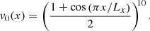Mathematical equation: $$ \begin{aligned} v_0(x) = \left(\frac{1+\cos \left(\pi x/L_{x}\right)}{2}\right)^{\!\!10}. \end{aligned} $$