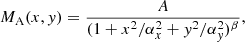 Mathematical equation: $$ \begin{aligned} M_{\rm A}(x,{ y}) = \frac{A}{(1+x^2/\alpha _x^2+{ y}^2/\alpha _{ y}^2)^\beta }, \end{aligned} $$
