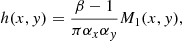 Mathematical equation: $$ \begin{aligned} h(x,{ y}) = \frac{\beta -1}{\pi \alpha _x\alpha _{ y}} M_1(x,{ y}), \end{aligned} $$