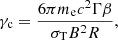 Mathematical equation: $$ \begin{aligned} \gamma _\mathrm{c} =\frac{6\pi m_\mathrm{e} c^2\Gamma \beta }{\sigma _\mathrm{T} B^2 R} , \end{aligned} $$