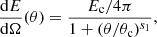 Mathematical equation: $$ \begin{aligned} \frac{\mathrm{d}E}{\mathrm{d}\Omega }(\theta ) = \frac{E_\mathrm{c} /4\pi }{1+(\theta /\theta _\mathrm{c} )^{s_1}} , \end{aligned} $$