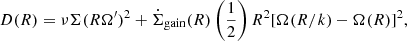 Mathematical equation: $$ \begin{aligned} D(R) = \nu \Sigma (R \Omega ^\prime )^2 + \dot{\Sigma }_{\rm gain}(R) \left( \frac{1}{2} \right) R^2 [\Omega (R/k) - \Omega (R)]^2, \end{aligned} $$