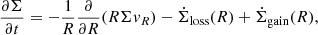 Mathematical equation: $$ \begin{aligned} \frac{\partial \Sigma }{\partial t} = - \frac{1}{R} \frac{\partial }{\partial R} (R \Sigma { v}_R) - \dot{\Sigma }_{\rm loss}(R) + \dot{\Sigma }_{\rm gain}(R) , \end{aligned} $$