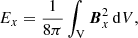 Mathematical equation: $$ \begin{aligned} E_{x}=\frac{1}{8\pi }\int _{\rm V} {\boldsymbol{B}}_{x}^2\,\mathrm{d} V, \end{aligned} $$