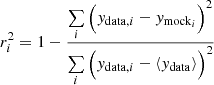 Mathematical equation: $$ \begin{aligned} r^2_i=1-\frac{\sum \limits _{i}\Big ({ y}_{\mathrm{data},i}-{ y}_{\mathrm{mock}_i}\Big )^2}{\sum \limits _{i}\Big ({ y}_{\mathrm{data},i}- \langle { y}_{\rm data} \rangle \Big )^2} \end{aligned} $$