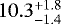 Mathematical equation: $10.3_{-1.4}^{+1.8}\;$