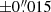 Mathematical equation: $ {\pm} 0{{\overset{\prime\prime}{.}}}015 $