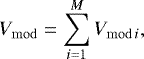 Mathematical equation: \begin{equation*} V_{\mathrm{mod}}=\sum_{i=1}^M V_{\mathrm{mod}\,i}, \end{equation*}