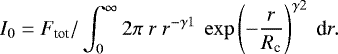 Mathematical equation: \begin{equation*} I_0 = F_{\textrm{tot}} / \int_0^{\infty} 2\pi ~ r ~ r^{-\gamma1} ~ \exp\left(-\frac{r}{R_{\textrm{c}}}\right)^{\gamma2} ~ \textrm{d}r. \end{equation*}