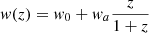 Mathematical equation: $ \mathit{w}(z) = \mathit{w}_0 + \mathit{w}_a \frac{z}{1+z} $