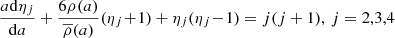 Mathematical equation: $$ \begin{aligned} {a\mathrm{d}\eta _{j}\over \mathrm{d}a}+ {6\rho (a)\over \overline{\rho }(a)}{(\eta _{j}\!+\!1)}+ {\eta _{j}(\eta _{j}\!-\!1)} = {j(j+1}), \, j=2,3,4 \end{aligned} $$