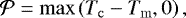 \begin{equation*} {\cal P}=\max\left(T_{\mathrm{c}}-T_{\mathrm{m}},0\right),\end{equation*}