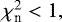 $\chi^2_{\textrm{n}}<1,$