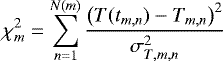 \begin{equation*} \chi^2_m=\sum\limits_{n=1}^{N(m)} {\left(T(t_{m,n})-T_{m,n}\right)^2 \over \sigma^2_{T,m,n} }\, \end{equation*}