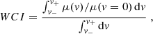 Mathematical equation: $$ \begin{aligned} {WCI} = \frac{\int _{v_{-}}^{v_{+}} \mu (v)/ \mu (v=0) \, \mathrm{d}v}{\int _{v_{-}}^{v_{+}} \mathrm{d}v} \; , \end{aligned} $$