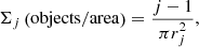 Mathematical equation: $$ \begin{aligned} \Sigma _{j}\left(\mathrm{objects/area}\right)=\frac{j-1}{\mathrm{{\pi }} r_{j}^{2}}, \end{aligned} $$