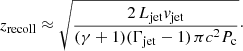 Mathematical equation: $$ \begin{aligned} z_{\mathrm{recoll} } \approx \sqrt{\frac{2\,L_{\mathrm{jet} }v_{\mathrm{jet} }}{(\gamma + 1)(\Gamma _{\mathrm{jet} }-1)\,\pi c^{2}P_{\mathrm{c} }}}\cdot \end{aligned} $$