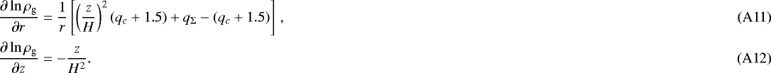 Mathematical equation: \begin{eqnarray}\frac{\partial \ln \rho_{\textrm{g}}}{\partial r} &=& \frac{1}{r} \left[ \left( \frac{z}{H} \right)^2 (q_c+1.5) + q_{\Sigma} - (q_c + 1.5) \right] \, , \\ \frac{\partial \ln \rho_{\textrm{g}}}{\partial z} &=& - \frac{z}{H^2} . \end{eqnarray}