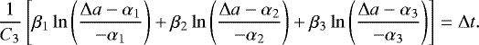 Mathematical equation: \begin{equation*} \frac{1}{C_3} \left[ \beta_1 \ln \left(\frac{\Delta a-\alpha_1}{-\alpha_1} \right) + \beta_2 \ln \left(\frac{\Delta a-\alpha_2}{-\alpha_2} \right) + \beta_3 \ln \left(\frac{\Delta a-\alpha_3}{-\alpha_3} \right) \right] = \Delta t . \end{equation*}