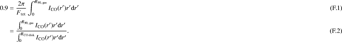 Mathematical equation: \begin{align}0.9 &= \frac{2\pi}{F_{\textrm{tot}}} \int^{{R_{\textrm{90, gas}}}}_{0} I_{\textrm{CO}}(r')r' \mathrm{d}r'\\[3pt] & = \frac{\int^{{R_{\textrm{90, gas}}}}_{0} I_{\textrm{CO}}(r')r' \mathrm{d}r'}{\int^{{R_{\textrm{CO\ disk}}}}_{0} I_{\textrm{CO}}(r')r' \mathrm{d}r'}. \end{align}