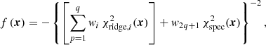 Mathematical equation: $$ \begin{aligned} f\left(\boldsymbol{x}\right)=-\left\{ \left[\sum _{p=1}^q w_{i}\,\chi ^2_{\mathrm{ridge},i}(\boldsymbol{x})\right] +w_{2q+1}\,\chi ^2_{\rm spec}(\boldsymbol{x})\right\} ^{-2}, \end{aligned} $$