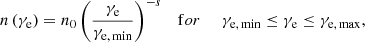 Mathematical equation: $$ \begin{aligned} n\left(\gamma _{\rm e}\right)=n_0\left(\frac{\gamma _{\rm e}}{\gamma _{\rm e,\,min}}\right)^{-s} \quad \mathrm for\,\,\, \quad \gamma _{\rm e,\,min}\le \gamma _{\rm e}\le \gamma _{\rm e,\,max}, \end{aligned} $$
