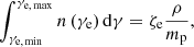 Mathematical equation: $$ \begin{aligned} \int _{\gamma _{\rm e,\,min}}^{\gamma _{\rm e,\,max}}n\left(\gamma _{\rm e}\right) \mathrm{d}\gamma = \zeta _{\rm e}\frac{\rho }{m_{\rm p}}, \end{aligned} $$
