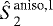 Mathematical equation: $\hat{S}_2^{\text{aniso,1}}$