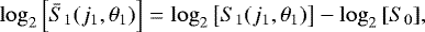 Mathematical equation: \begin{equation*}\displaystyle{ \log_2 \left[ \bar{S}_1(j_1,\theta_1) \right] = \log_2 \left[ S_1(j_1,\theta_1) \right]- \log_2 \left[ S_0 \right]\!, } \end{equation*}