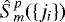 Mathematical equation: $\hat{S}_m^{p} (\{j_i\})$