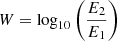 Mathematical equation: $$ \begin{aligned} W = \log _{10}\left(\frac{E_2}{E_1} \right) \end{aligned} $$