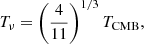 Mathematical equation: $$ \begin{aligned} T_\nu = \left( \frac{4}{11} \right)^{1/3} T_\mathrm{CMB} , \end{aligned} $$