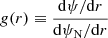 Mathematical equation: $$ \begin{aligned} { g}(r) \equiv \frac{\mathrm{d} \psi / \mathrm{d} r}{\mathrm{d} \psi _{\rm N} / \mathrm{d} r} \end{aligned} $$