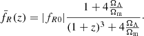 Mathematical equation: $$ \begin{aligned} \bar{f}_R(z) = | f_{R0} | \frac{1 + 4\frac{\Omega _\Lambda }{\Omega _{\rm m}}}{(1+z)^3 + 4 \frac{\Omega _\Lambda }{\Omega _{\rm m}}} \cdot \end{aligned} $$