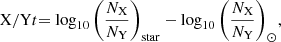 Mathematical equation: $$ \begin{aligned}[\mathrm{X} /\mathrm{Y} ]= \log _{10}{\left({\frac{N_{\mathrm{X} }}{N_{\mathrm{Y} }}}\right)_{\mathrm{star} }}-\log _{10}{\left({\frac{N_{\mathrm{X} }}{N_{\mathrm{Y} }}}\right)_{\odot }}, \end{aligned} $$