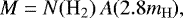 Mathematical equation: \begin{equation*}M=N(\mathrm{H}_2)\,A(2.8m_{\mathrm{H}}), \end{equation*}