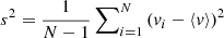 Mathematical equation: $ s^2 = \frac{1}{N-1}\sum\nolimits^N_{i=1} \left( \mathit{v}_i - \langle \mathit{v} \rangle \right)^2 $