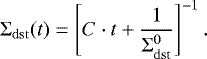 Mathematical equation: \begin{equation*}\Sigma_{\mathrm{dst}}(t) = \left[C\cdot t+\frac{1}{\Sigma_{\mathrm{dst}}^0}\right]^{-1}. \end{equation*}