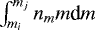 Mathematical equation: $\int_{m_i}^{m_j}n_m m \textrm{d}m$