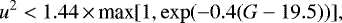 Mathematical equation: \begin{equation*} u^{2}<1.44 \,{\times}\, \text{max}[1,\exp(-0.4(G-19.5))],\end{equation*}