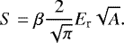 Mathematical equation: \begin{equation*} S= \beta \frac{2}{\sqrt{\pi}}E_{\textrm{r}}\sqrt{A} .\end{equation*}