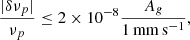 Mathematical equation: $$ \begin{aligned} \frac{|\delta \nu _p|}{\nu _p} \le 2\times 10^{-8} \frac{A_{g}}{1\,\mathrm{mm}\,\mathrm{s}^{-1}}, \end{aligned} $$