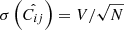 Mathematical equation: $$ \begin{aligned} \sigma \left( \hat{C_{ij}} \right) = V/\sqrt{N} \end{aligned} $$