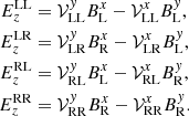 Mathematical equation: $$ \begin{aligned} E_z^{\mathrm{LL}}&=\mathcal{V} ^{ y}_{\mathrm{LL}} B^x_{\mathrm{L}} - \mathcal{V} ^x_{\mathrm{LL}} B^{ y}_{\mathrm{L}}, \\ E_z^{\mathrm{LR}}&=\mathcal{V} ^{ y}_{\mathrm{LR}} B^x_{\mathrm{R}} - \mathcal{V} ^x_{\mathrm{LR}} B^{ y}_{\mathrm{L}}, \\ E_z^{\mathrm{RL}}&=\mathcal{V} ^{ y}_{\mathrm{RL}} B^x_{\mathrm{L}} - \mathcal{V} ^x_{\mathrm{RL}} B^{ y}_{\mathrm{R}}, \\ E_z^{\mathrm{RR}}&=\mathcal{V} ^{ y}_{\mathrm{RR}} B^x_{\mathrm{R}} - \mathcal{V} ^x_{\mathrm{RR}} B^{ y}_{\mathrm{R}}. \end{aligned} $$