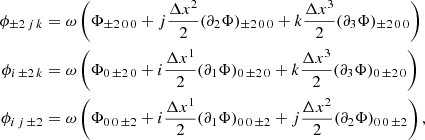 Mathematical equation: $$ \begin{aligned} \phi _{{\pm }2\,j\,k}&= \omega \left( \Phi _{{\pm }2\, 0 \, 0} + j\frac{\Delta x^2}{2} (\partial _2 \Phi )_{{\pm }2 \, 0 \, 0} + k\frac{\Delta x^3}{2} (\partial _3 \Phi )_{{\pm }2 \, 0 \, 0}\right) \nonumber \\ \phi _{i\,{\pm }2\,k}&= \omega \left( \Phi _{0 \, {\pm }2 \, 0} + i\frac{\Delta x^1}{2} (\partial _1 \Phi )_{0 \, {\pm }2 \, 0} + k\frac{\Delta x^3}{2} (\partial _3 \Phi )_{0 \, {\pm }2 \, 0}\right)\nonumber \\ \phi _{i\,j\,{\pm }2}&= \omega \left( \Phi _{0 \, 0 \, {\pm }2} + i\frac{\Delta x^1}{2} (\partial _1 \Phi )_{0 \, 0 \, {\pm }2} + j\frac{\Delta x^2}{2} (\partial _2 \Phi )_{0 \, 0 \, {\pm }2}\right), \end{aligned} $$