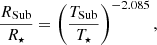 Mathematical equation: $$ \begin{aligned} \dfrac{{R_{\rm Sub}}}{{R_\star }}=\left(\dfrac{{T_{\rm Sub}}}{{T_\star }}\right)^{-2.085}, \end{aligned} $$