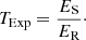 Mathematical equation: $$ \begin{aligned} T_\mathrm{Exp} = \frac{E_\mathrm{S} }{E_\mathrm{R} }\cdot \end{aligned} $$