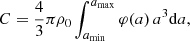 Mathematical equation: $$ \begin{aligned} C = \frac{4}{3}\pi \rho _0 \int _{a_{\rm min}}^{a_{\rm max}} \varphi (a)\,a^3 \mathrm{d} a, \end{aligned} $$